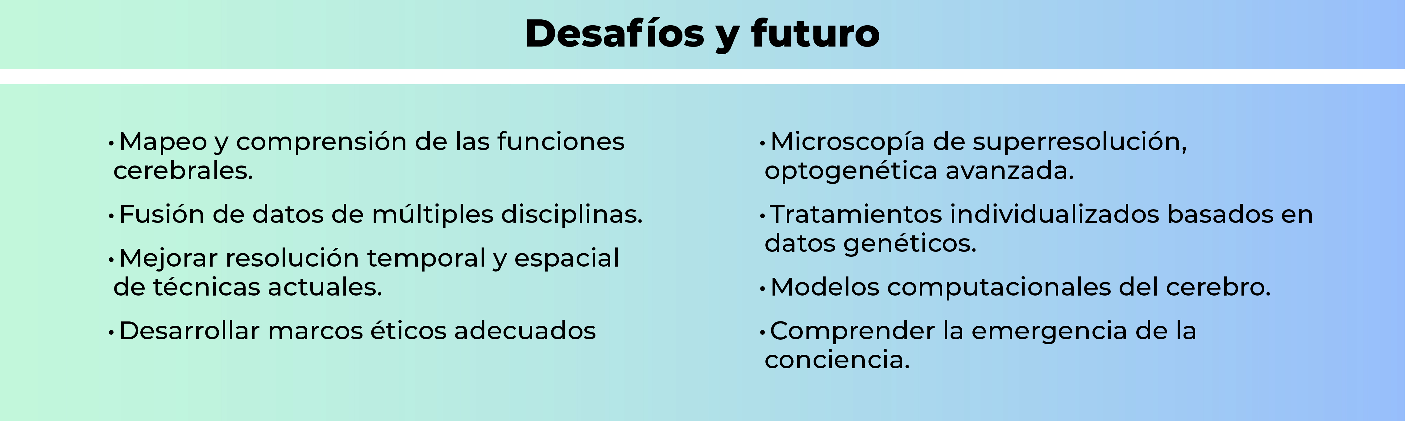 Desafíos y futuro de la Neurociencia Desafíos y futuro de la Neurociencia
