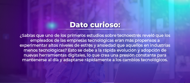Impacto del Tecnoestrés en el entorno laboral