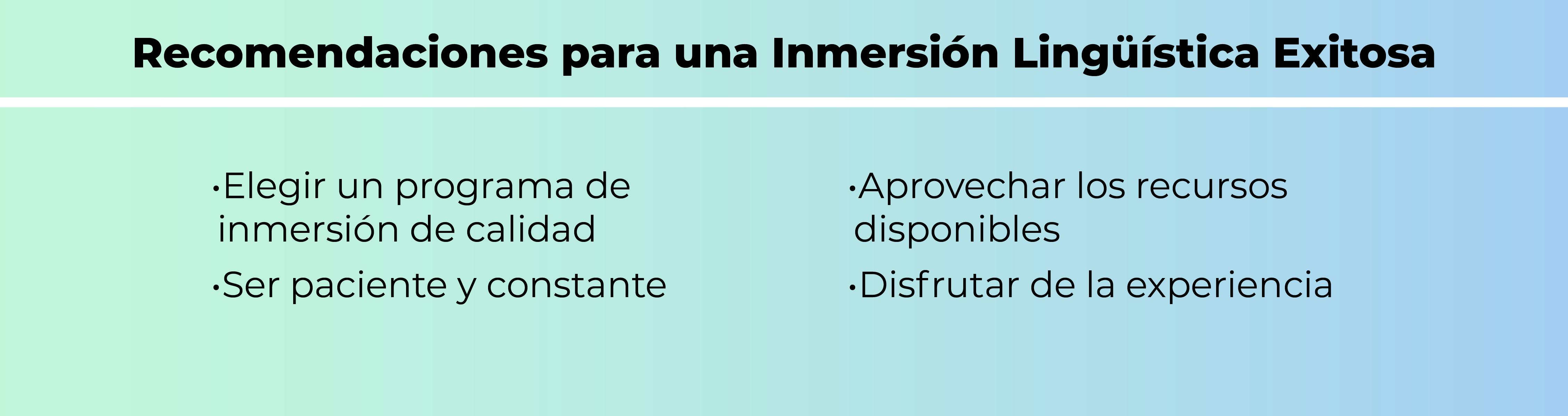 Recomendaciones para una Inmersión Lingüística Exitosa Recomendaciones para una Inmersión Lingüística Exitosa