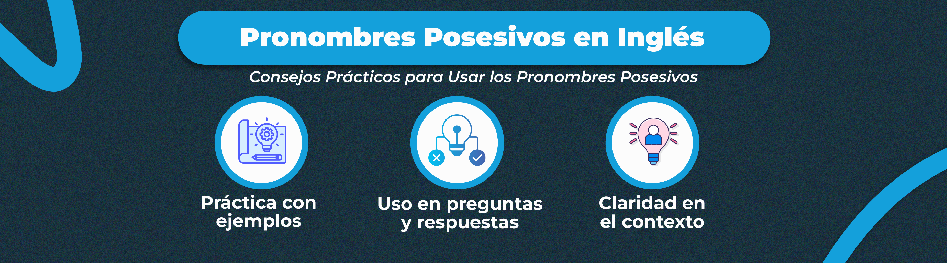 Consejos Prácticos para Usar los Pronombres Posesivos Consejos Prácticos para Usar los Pronombres Posesivos