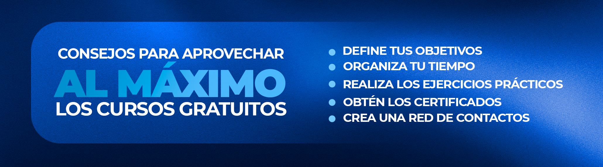 Consejos para Aprovechar al Máximo los Cursos Gratuitos