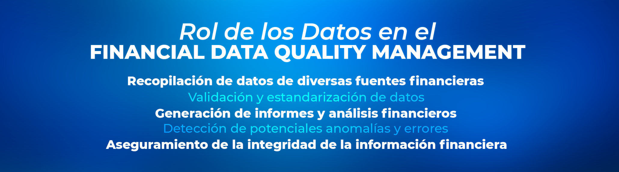 Herramientas y Tecnologías para el Financial Data Quality Management Herramientas y Tecnologías para el Financial Data Quality Management