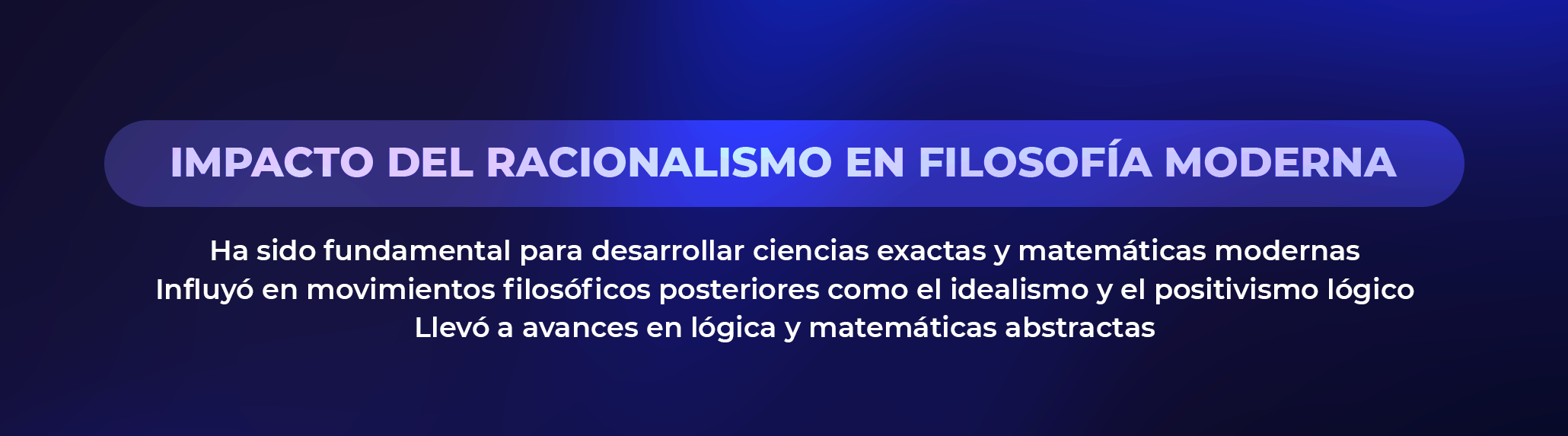 Impacto del Racionalismo en Filosofía Moderna Impacto del Racionalismo en Filosofía Moderna