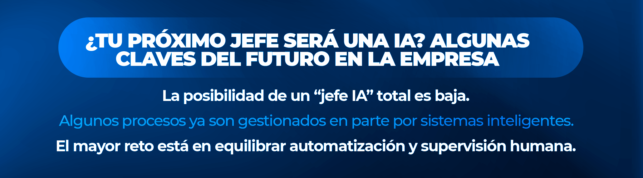 ¿Tu próximo jefe será una IA?