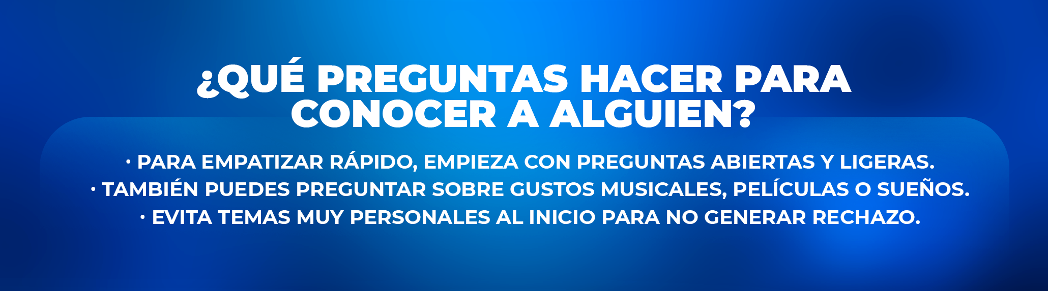 Lista ideal de preguntas para conocer a alguien con diversión