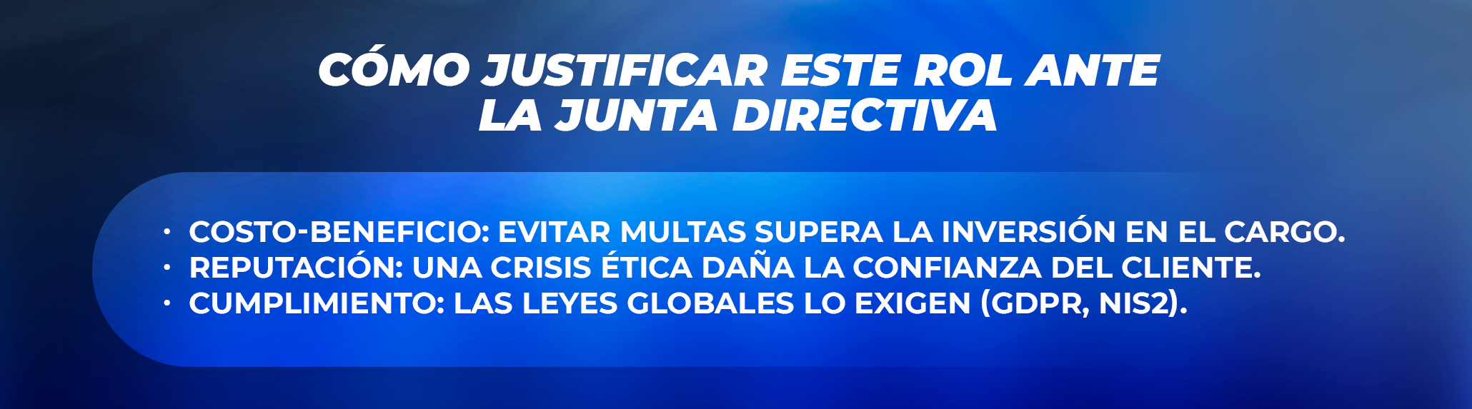 Cómo justificar este rol ante la Junta Directiva Cómo justificar este rol ante la Junta Directiva