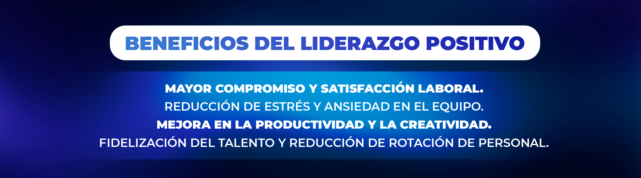 Cómo desarrollar un Liderazgo Positivo Cómo desarrollar un Liderazgo Positivo