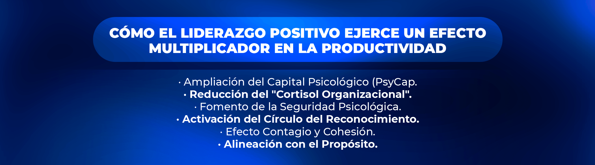 Liderazgo positivo: El motor invisible de la rentabilidad