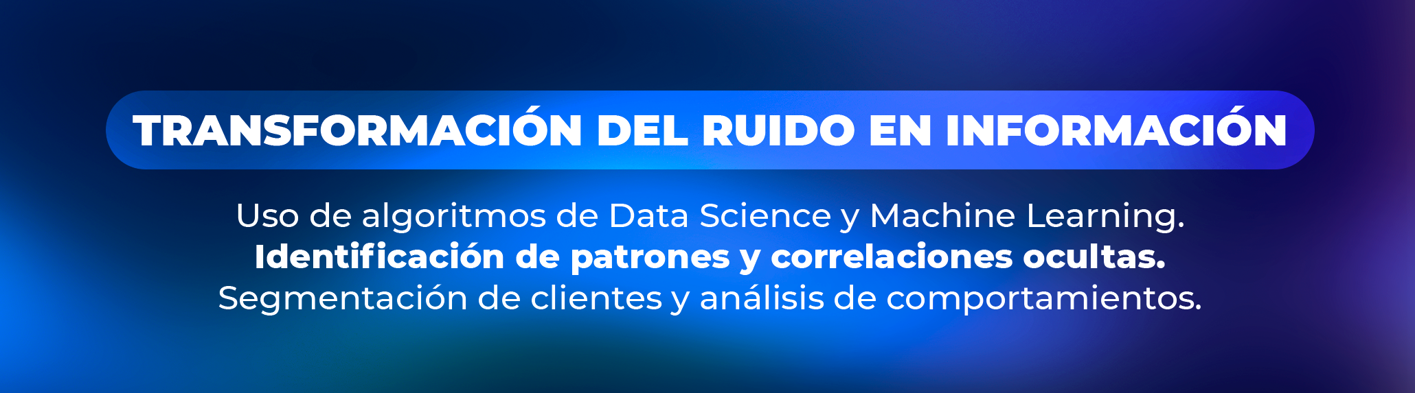 Convirtiendo el ruido en activos estratégicos