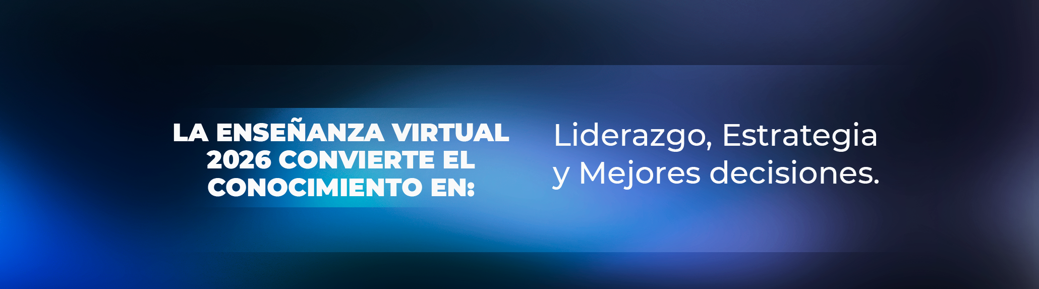 La enseñanza virtual 2026 es formación para decidir mejor La enseñanza virtual 2026 es formación para decidir mejor