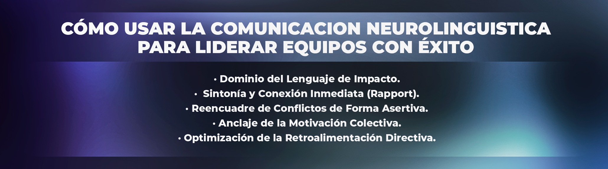 Cómo usar la comunicacion neurolinguistica para liderar equipos con éxito en entornos ágiles Cómo usar la comunicacion neurolinguistica para liderar equipos con éxito en entornos ágiles