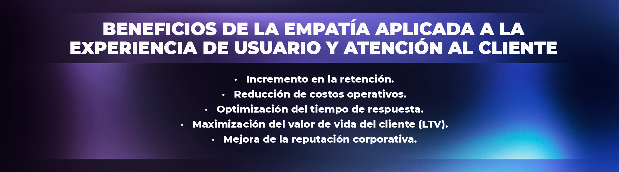 Beneficios comerciales de humanizar los canales de atención y las interfaces digitales
