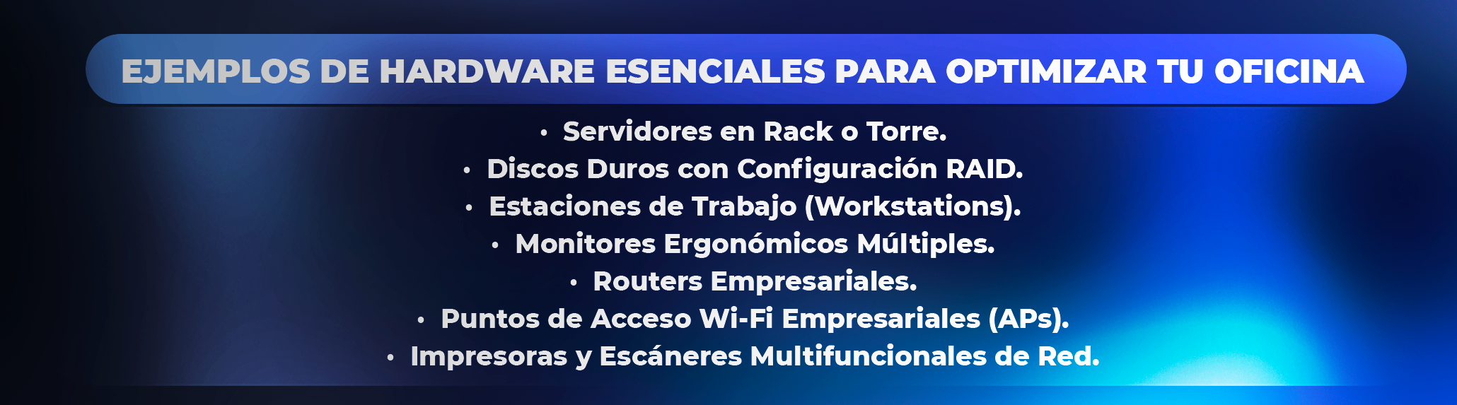 Implementación de la Guía básica de informática empresarial: Ejemplos de hardware esenciales para optimizar tu oficina Implementación de la Guía básica de informática empresarial: Ejemplos de hardware esenciales para optimizar tu oficina
