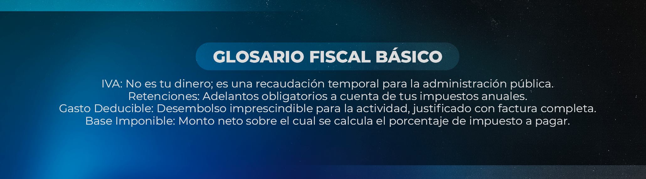 Glosario mínimo de supervivencia fiscal para autónomos Glosario mínimo de supervivencia fiscal para autónomos