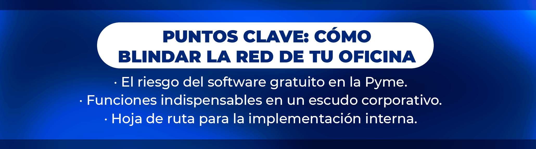 Pasos sencillos para implementar y gestionar la seguridad interna